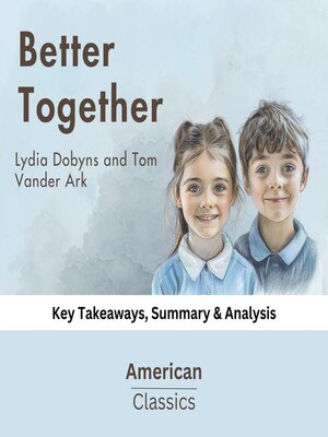cover image of Better Together by Lydia Dobyns and Tom Vander Ark
